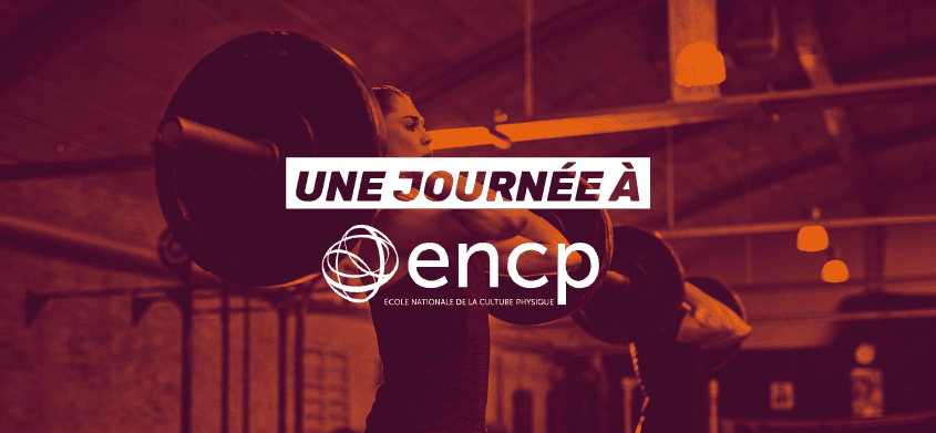 Une journée à l’ENCP Caen : spécialiste du fitness !