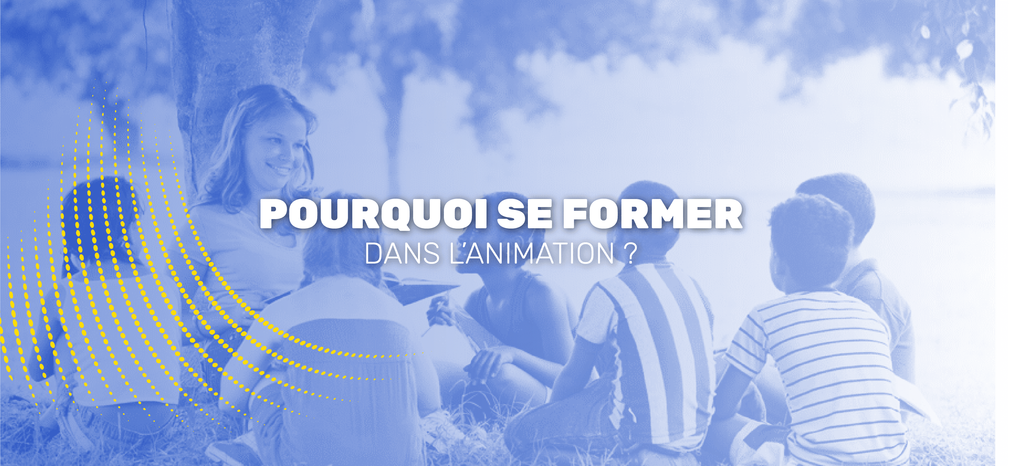 Accéder aux métiers de l’animation grâce à l’apprentissage ?